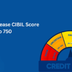 How to Increase Cibil Score from 600 to 750