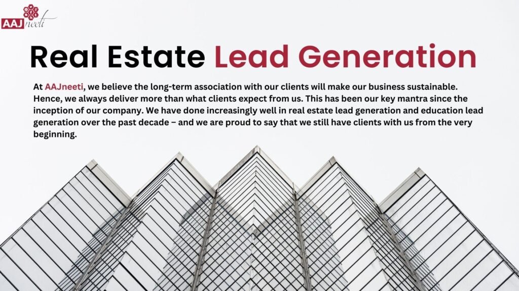 real estate lead generation with aajneeti advertising