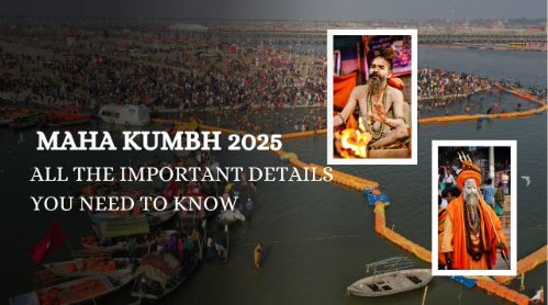 Maha Kumbh 2025: All the Important Details You Need to Know